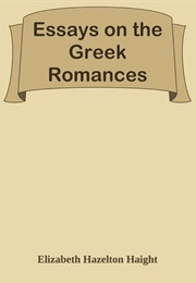 Essays on Greek Romances (Elizabeth Haight)