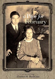 A Pipe for February (Charles H Red Corn)
