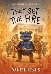 They Set the Fire (Daniel Kraus)