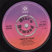 Under My Thumb .. Wayne Gibson