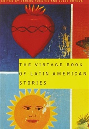 The Vintage Book of Latin American Stories (Carlos Fuentes &amp; Julio Ortega (Eds.))