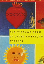 The Vintage Book of Latin American Stories (Carlos Fuentes & Julio Ortega (Eds.))