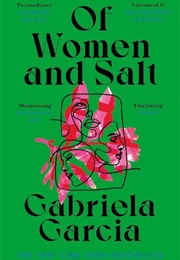 Of Women and Salt (Gabriela Garcia)