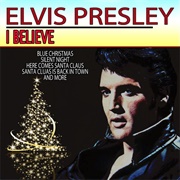 I Believe - Elvis Presley
