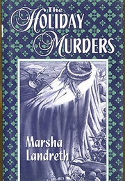 The Holiday Murders (Marsha Landreth)