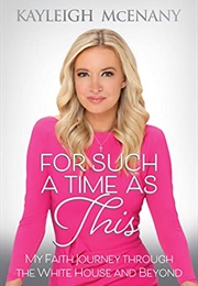 For Such a Time as This (Kayleigh McEnany)