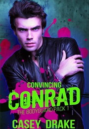 Convincing Conrad (Casey Drake)