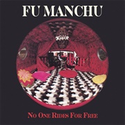 No One Rides for Free - Fu Manchu