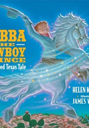 Bubba, the Cowboy Prince: A Fractured Texas Fale (Helen Ketteman)