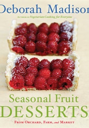 Seasonal Fruit Desserts (Deborah Madison)