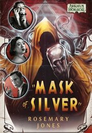 Mask of Silver (Rosemary Jones)