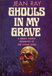 Ghouls in My Grave (Jean Ray)