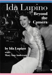 Ida Lupino: Beyond the Camera (Ida Lupino)