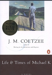 Life and Times of Michael K. (J. M. Coetzee)