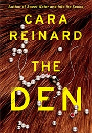 The Den (Cara Reinard)