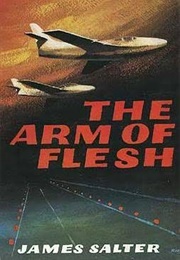 The Arm of Flesh (James Salter)
