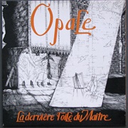 Opale - La Derniere Toile Du Maitre