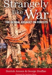 Strangely Like War (Derrick Jensen)