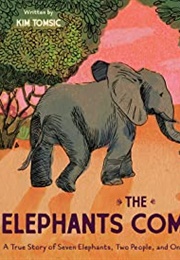 The Elephants Come Home (Kim Tomsic)