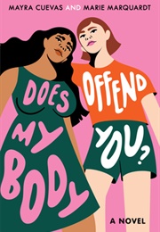 Does My Body Offend You? (Mayra Cuevas and Marie Marquardt)