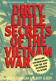 Dirty Little Secrets of the Vietnam War: Military Information You're Not Supposed to Know (James F. Dunnigan)