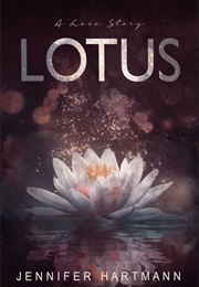 Lotus (Jennifer Hartmann)