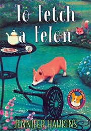 To Fetch a Felon (Jennifer Hawkins)