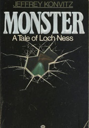 Monster: A Tale of Loch Ness (Jeffrey Konvitz)