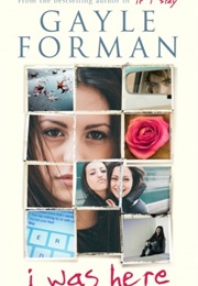 I Was Here (Gayle Forman)