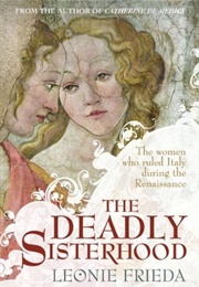 The Deadly Sisterhood (Leonie Frieda)