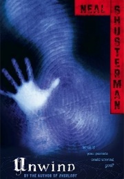 Unwind (Unwind Dystology #1) (Neal Shusterman)