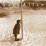 Tough Little Boys - Gary Allan