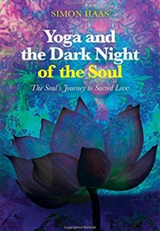 Yoga and the Dark Night of the Soul (Simon Haas)