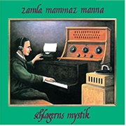 Zamla Mammaz Manna - Schlagerns Mystik