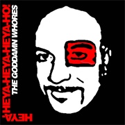 The God Damn Whores - Heya-Heya-Heya-Heya-Ho!