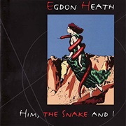 Egdon Heath - Him,The Snake and I