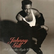 Johnny Gill, &quot;Rub You the Right Way&quot;