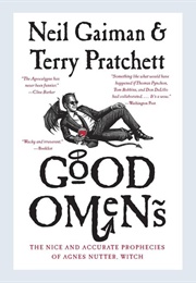 Good Omens: The Nice and Accurate Prophecies of Agnes Nutter, Witch (Neil Gamain and Terry Prachett)