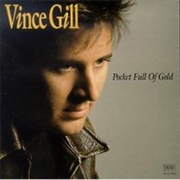 Pocket Full of Gold - Vince Gill