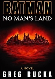 Batman: No Man&#39;s Land (Greg Rucka)