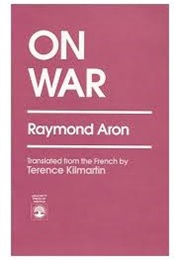 On War (Raymond Aron)