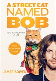A Street Cat Named Bob (James Bowen)