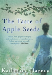 The Taste of Apple Seeds (Katharina Hagena)