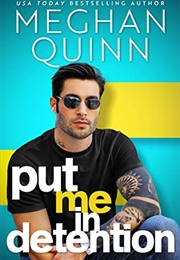 Put Me in Detention (Meghan Quinn)