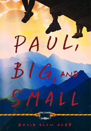 Paul, Big, and Small (David Glen Robb)