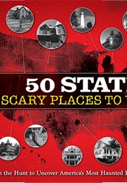 50 States 500 Scary Places to Visit (Publications International Ltd)