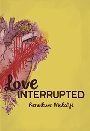 Love Interrupted (Reneilwe Malatji)