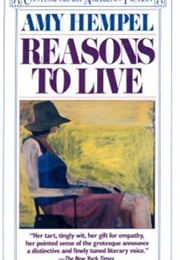 Reasons to Live (Amy Hempel)