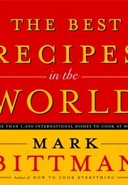 The Best Recipes in the World (Mark Bittman)