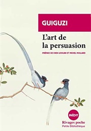 L'art De La Persuasion (Guiguzi)